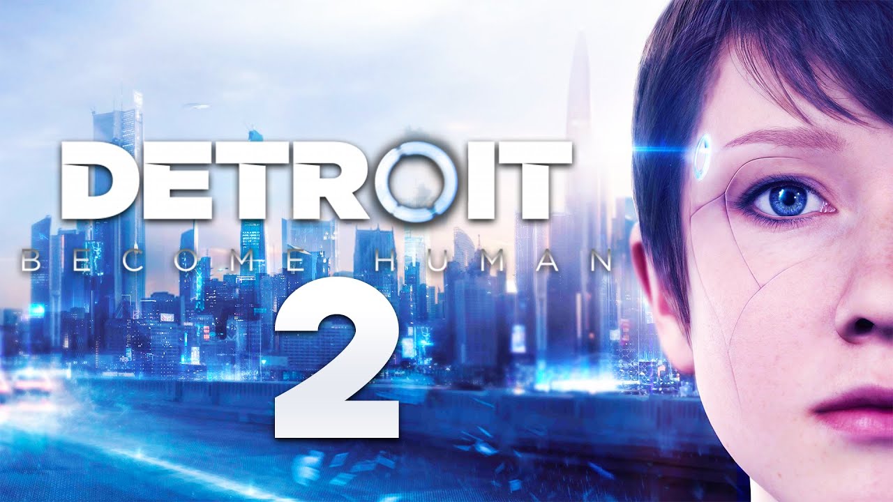 Detroit Become Human 2 is Happening 