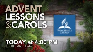 Evensong: Advent Lessons and Carols - Spencerville Church - December 9, 2017