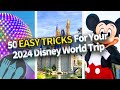 50 easy tricks for your 2024 disney world trip