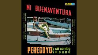 Video thumbnail of "Peregoyo y su Combo Vacaná - Mi Buenaventura"