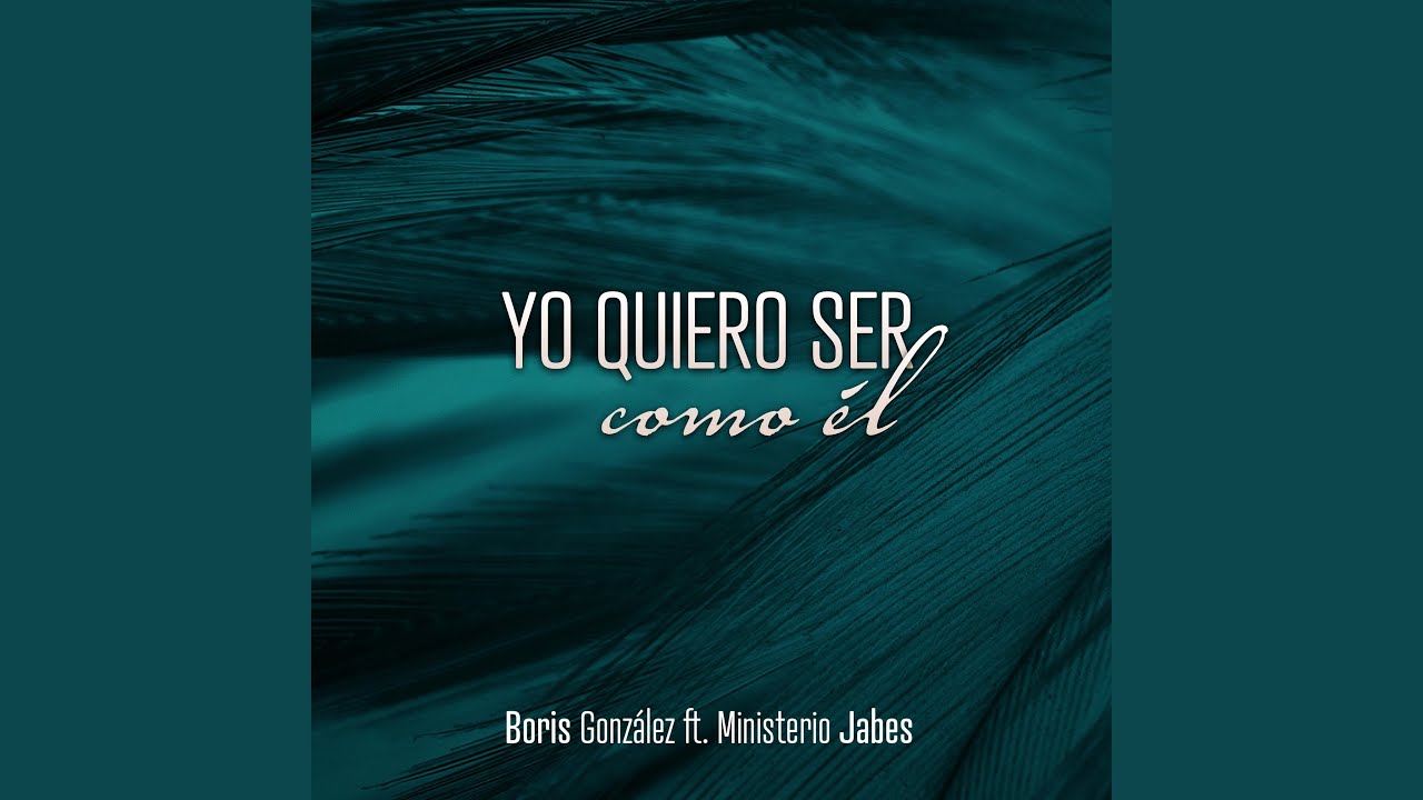 Yo quiero ser como Él (with Ministerio Jabes) - YouTube