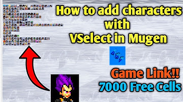 How to add Characters with VSelect in Mugen | Game Link!! | 7000 Free Cells🤩