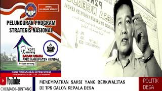 ingin menang dalam pemilihan kepala desa, tempatkan saksi yang bekwalitas.