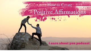 How to create your own positive affirmations