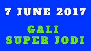 Satta King Gali - 7 June 2017 Satta Game SUPER Jodi