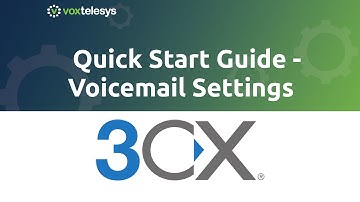 3CX Quick Start Guide - Voicemail PBX Settings