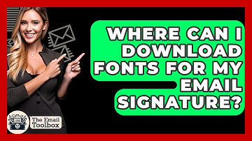 Where Can I Download Fonts For My Email Signature? - TheEmailToolbox.com