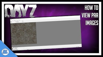 #DayZ How To View .PPA Images And Invisible .PAA Images - DayZ Tools
