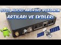 Uydu Alıcılı Hybrid Android Boxların Artıları ve Eksileri Nelerdir?