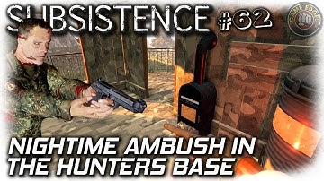 Subsistence | Ambushing The Hunters In Their Base  | EP62 | Let