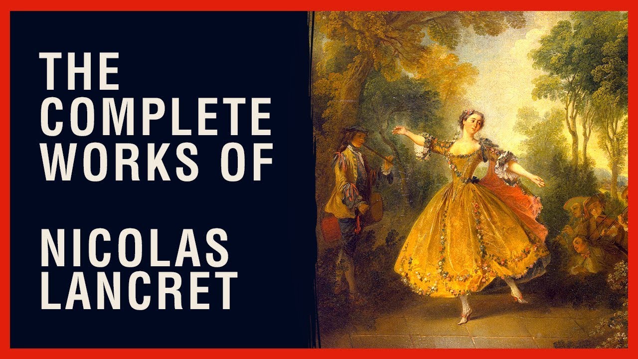 The Complete Works of Nicolas Lancret - YouTube