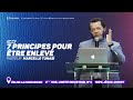 7 Principes pour être enlevé - Pasteur MARCELLO TUNASI