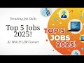 Top 5 Trending Job Skills 2025 | AI Engineer, Web Developer &amp; LLM Engineer