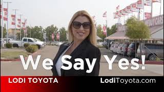 Lodi Toyota - We Say Yes! 🤠🕶👀