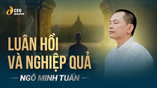 Kiếp Luân Hồi Và Nghiệp Chướng - Quy Luật Gốc Của Cuộc Sống | Ngô Minh Tuấn | Học Viện CEO Việt Nam