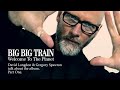 Capture de la vidéo David Longdon And Gregory Spawton On Big Big Train And The Welcome To The Planet Album (Part One)