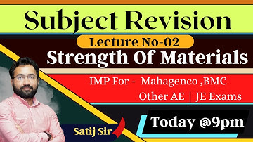 02 - SOM - Marathon  | Strength Of Materials | MAHAGENCO |BMC |All JE / SE /AE Exams |By - Satij Sir