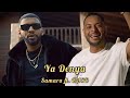 Samara Ft KASO Ya Denya يا دنيا Official Music Remix 