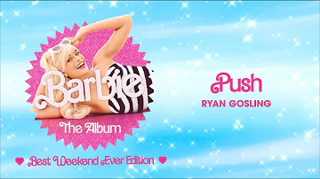 Ryan Gosling - Push (From Barbie The Album) [Official Audio]