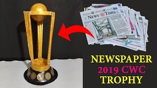 ICC Cricket World Cup Trophy From Newspaper | How To Make Trophy From News Paper