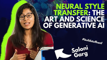 Neural Style Transfer: The Art and Science of Generative AI | Saloni Garg