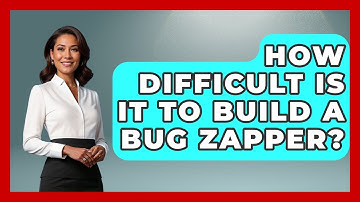How Difficult Is It To Build A Bug Zapper? - Insects and Invaders