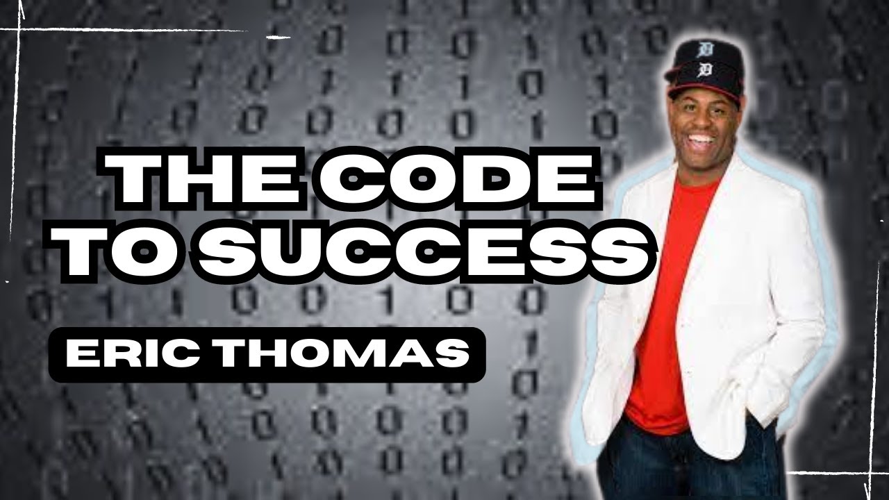 Cracking the Code to Success ( Eric Thomas ) | motivational speech ...
