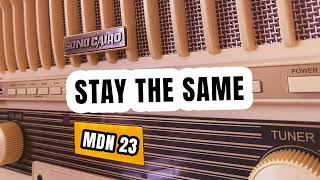 Mdn 23 - Stay The Sameofficial Audio