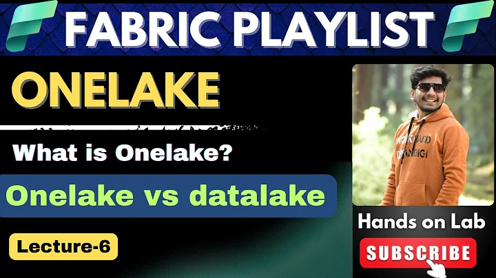 6. 🌊 OneLake in Microsoft Fabric Explained | Microsoft Fabric Playlist