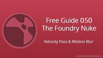 Free Course The Foundry Nuke 050 - velocity pass and motion blur - Lesson 012