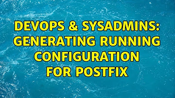 DevOps & SysAdmins: Generating running configuration for postfix