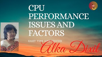 CPU Performance Issues  and Factors