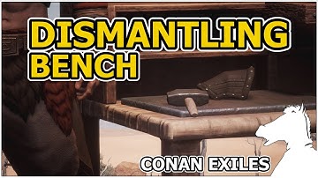 Dismantling Bench | CONAN EXILES