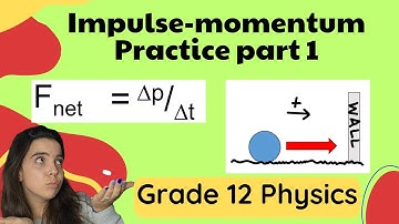 Impulse Momentum Theorem Practice Question Grade 12 Physics