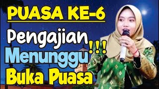 PENGAJIAN JELANG BERBUKA PUASA HARI KE ENAM BERSAMA MUMPUNI HANDAYAYEKTI LUCU NGAPAK