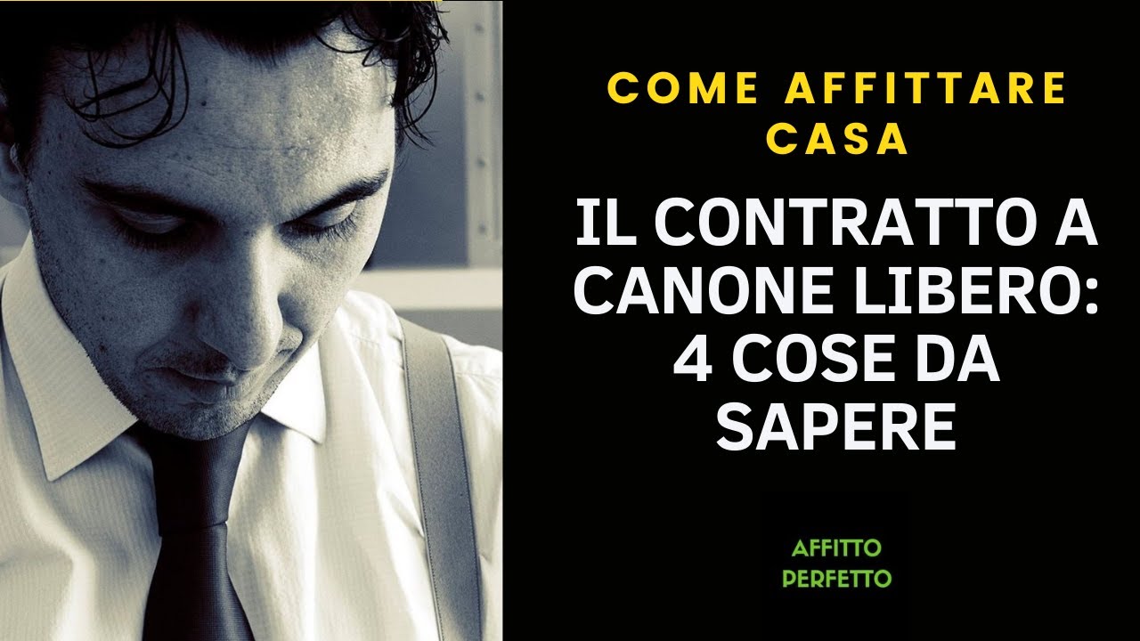 IL CONTRATTO DI LOCAZIONE A CANONE LIBERO: 4 COSE DA SAPERE