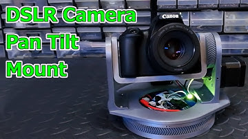 3D Printed DSLR Camera Pan Tilt Mount (Arduino/Stepper Driven) 2020