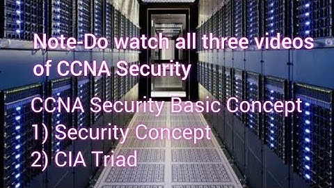 Complete CCNA Security Part1|| Introduction Of CCNA Security || Security Concept || CIA Triad ||