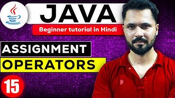 Java tutorial in Hindi for beginners #15 Assignment Operators | Assignment Operators in JAVA