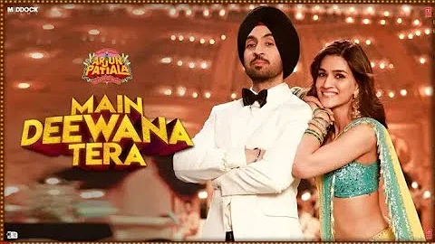 Guru Randhawa:- Main Deewana Tera song | Arjun Patiala | Diljit Dosanjh , Kriti Sonan | Sachin-Jigar