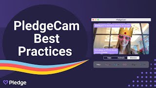PledgeCam Best Practices