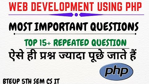 PHP | Web Development Using php| Top 15+ Most Important Questions| BTeup 5th sem CS IT