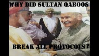 Why did the Oman king break all protocols to receive the President of India