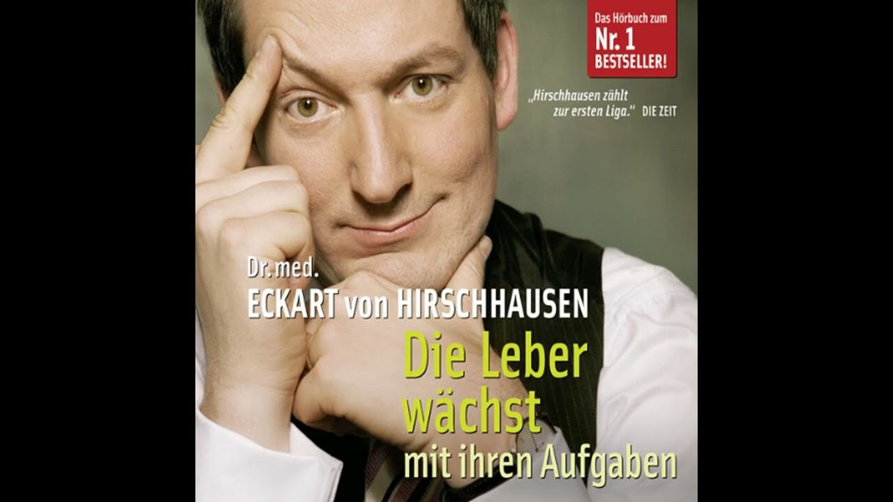 Hörbuch: Die Leber wächst mit ihren Aufgaben - Eckart von Hirschhausen Hörbuch