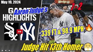 Yankees vs White Sox (Full Game) | May 19, 2024 | [Judge Hit 13th Homer]  339 FT & 98.9 MPH