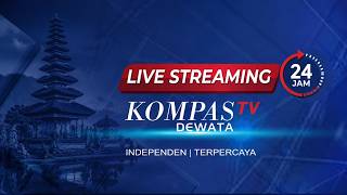 LIVE STREAMING 24 JAM - KompasTV Dewata