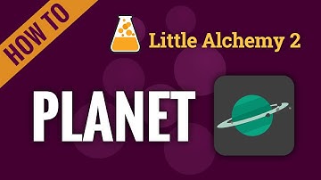 How to make a PLANET in Little Alchemy 2