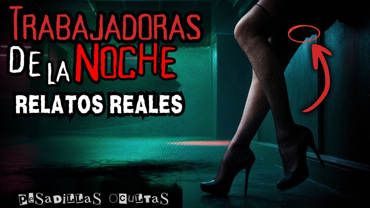 Historias de Terror de Trabajadoras de la Noche | Relato REAL