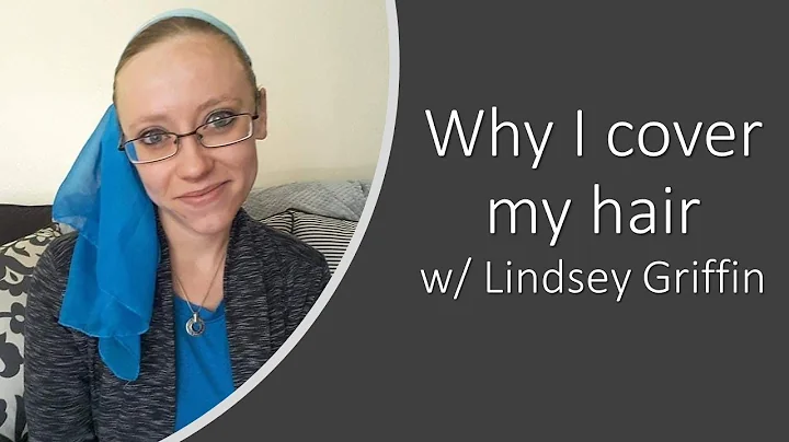 Why I Cover My Hair w/ Lindsey Griffin