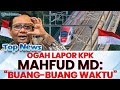 🔴 MARK UP PROYEK WHOOSH! Mahfud MD Ogah Lapor ke KPK: Buang-buang Waktu